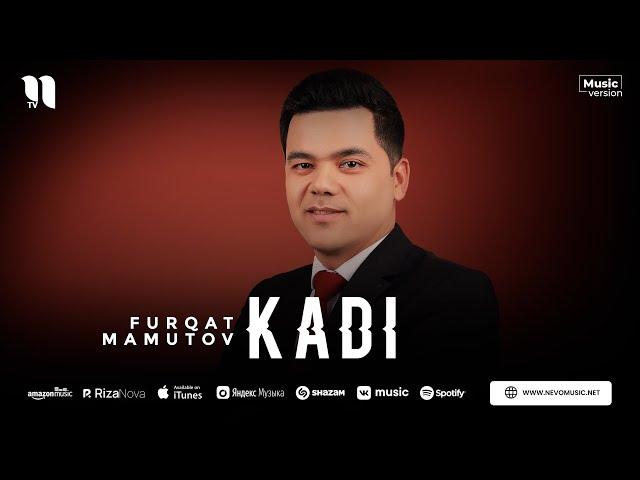 Furqat Mamutov - Kadi (audio 2023)