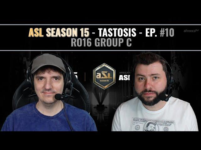 [ENG] AfreecaTV StarLeague(ASL) S15 Ro.16 Group C (Tastosis)