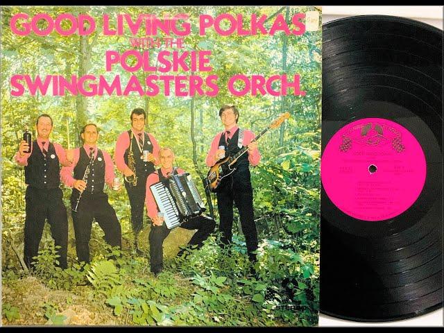 Ethno-American LP recordings Le-Mans 10 ca1972 Good Living Polkas Polskie Swingmasters Orchestra