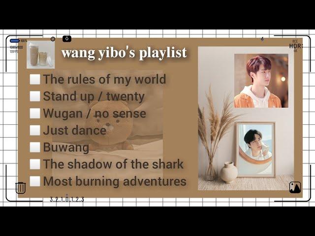 王一博 Wang Yibo's playlist 