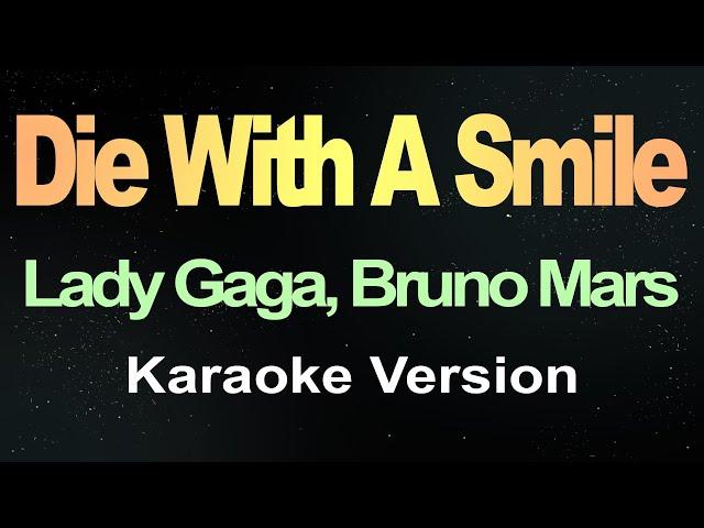 Die With A Smile - Lady Gaga, Bruno Mars (Karaoke song)