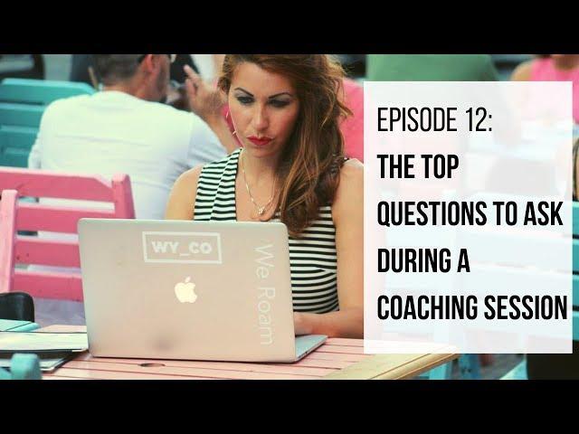 LIFE COACHING: The Top Questions to ask During a Life Coaching Session