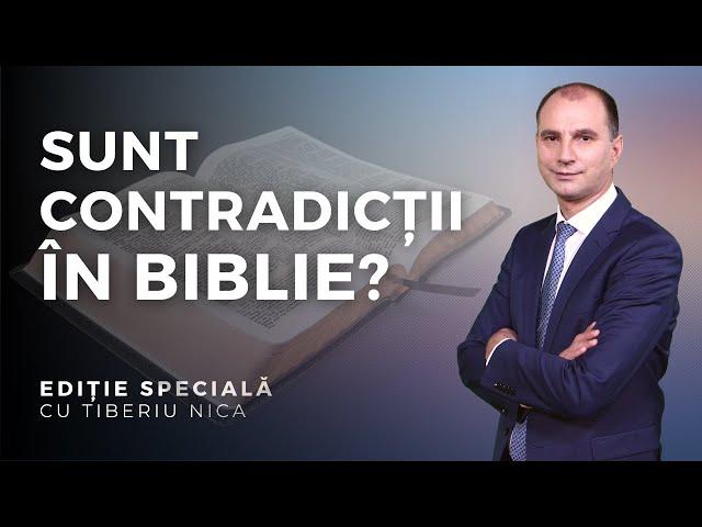 SUNT CONTRADICȚII ÎN BIBLIE? | Ediție Specială | 14.04.2022