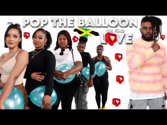 Ep 17: Pop The Balloon Or Find Love | Jamaica Edition | May Pen