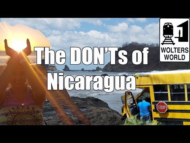 Visit Nicaragua - The DON'Ts of Nicaragua