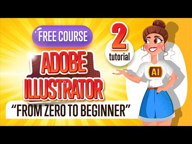 FREE ADOBE ILLUSTRATOR COURSE "FROM ZERO TO BEGINNER". Second tutorial.