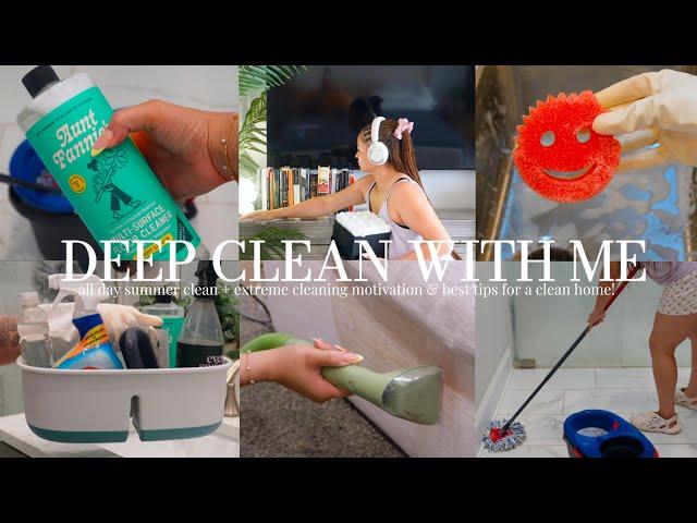 DEEP CLEAN MY HOUSE WITH ME| extreme cleaning motivation + all day summer clean & best cleaning tips
