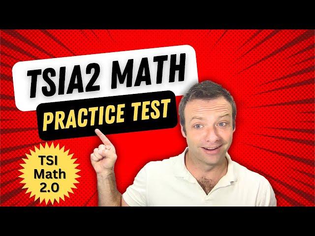 TSIA2 Math Practice Test - TSI Math 2.0!