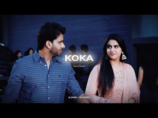 KOKA - Mankirt Aulakh [ Perfectly Slowed + Reverb] Reverb Retreat