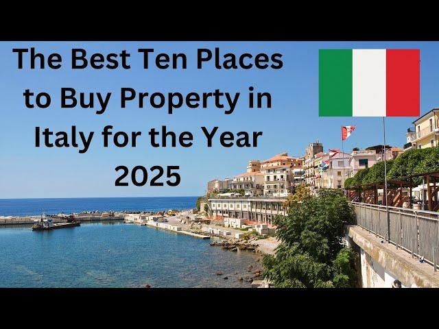 Real Estate in Italy. The Best Places to Buy in 2025.