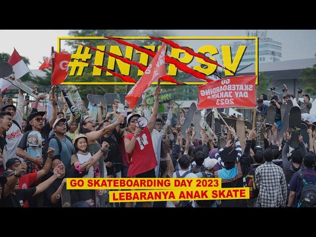 PERAYAAN GO SKATEBOARDING DAY JAKARTA 2023 | #INTIPSV