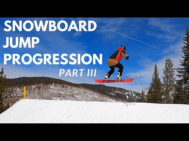 SNOWBOARD JUMP PROGRESSION | PART III