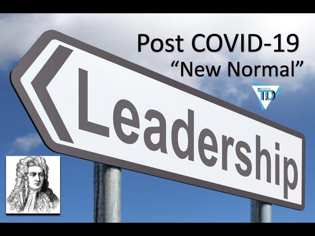 Leadership Skills for the Post COVID-19 "New Normal"