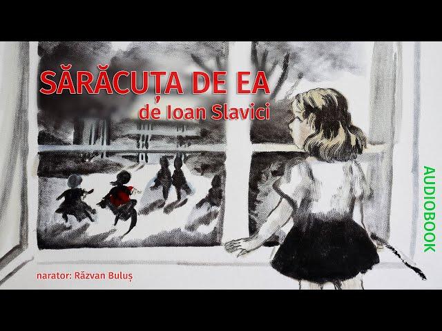 SĂRĂCUȚA DE EA - Ioan Slavici | AudioBOOK de Razvan Bulus