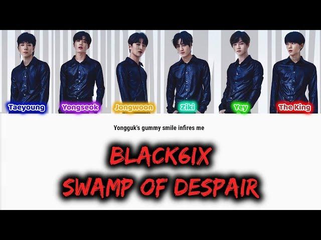 BLACK6IX(블랙식스) - SWAMP OF DESPAIR lyrics video [color coded]