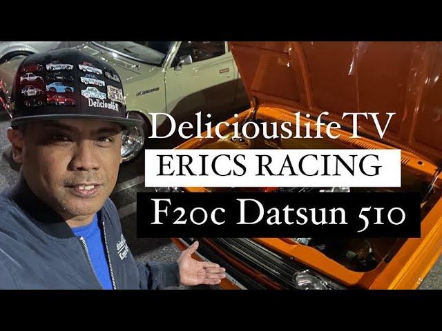 DeliciouslifeTV: Erick’s Racing Honda F20C swapped Datsun 510