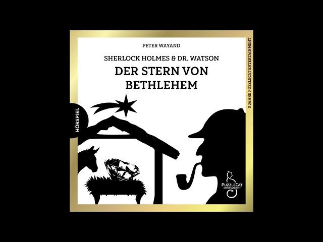 Sherlock Holmes & Dr. Watson: Der Stern von Bethlehem (Hörspiel komplett, Weihnachten 2021)