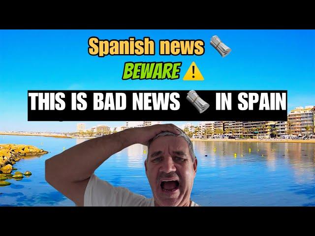 THIS IS  BAD NEWS) in spain  and it’s getting worse !!