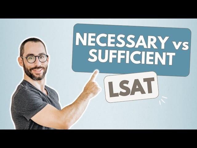 Necessary vs Sufficient Assumption | LSAT Logical Reasoning