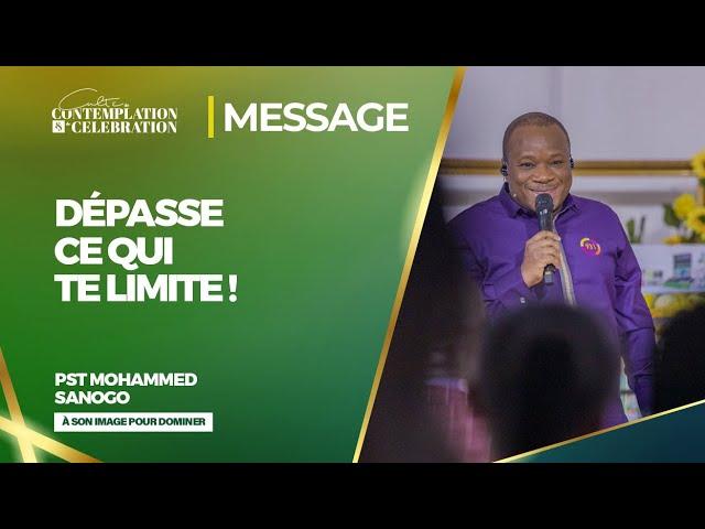 DÉPASSE CE QUI TE LIMITE ! | Apôtre Mohammed Sanogo