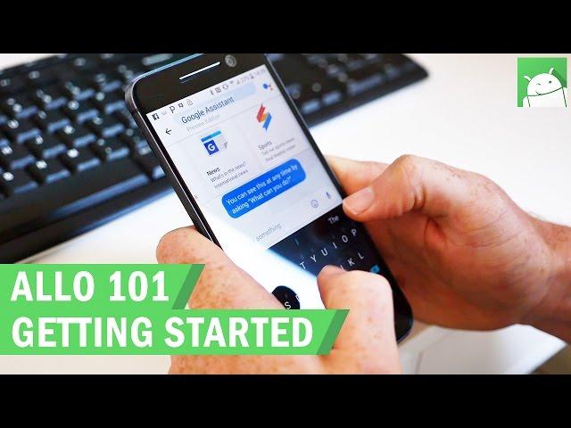 Google Allo 101: how to get started