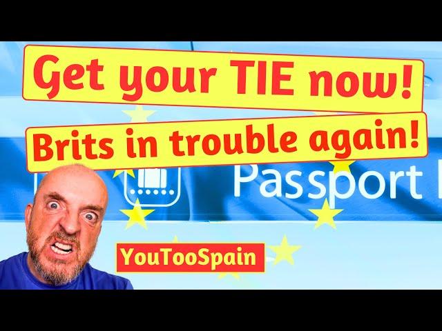 Brexit Expats get your Spain TIE residency cards NOW or you'll be in trouble!