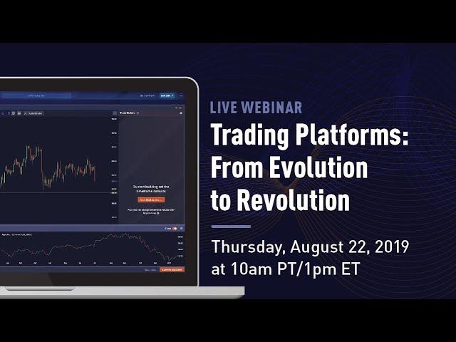 Trading Platforms: From Evolution to Revolution