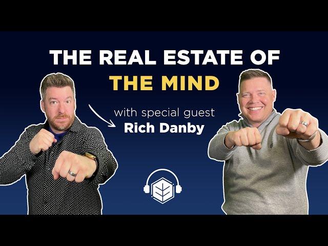 S7E6 | The Real Estate of the Mind on The Real Collective Podcast | Rich Danby