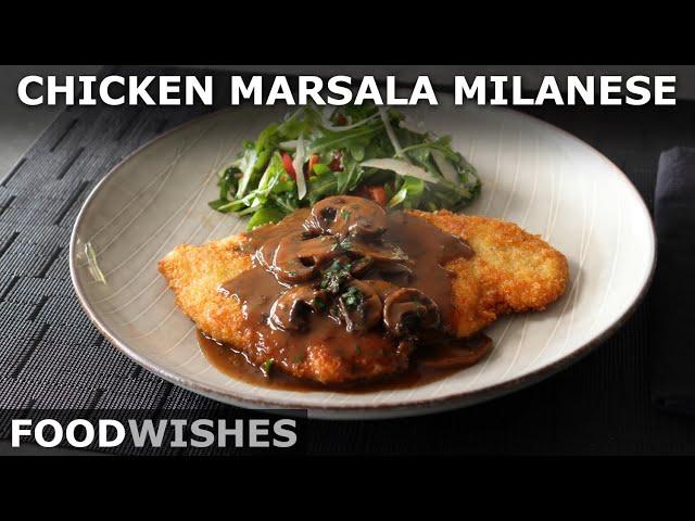 Chicken Marsala Milanese - Crispy Cutlets with Mushroom Sauce - Food Wishes