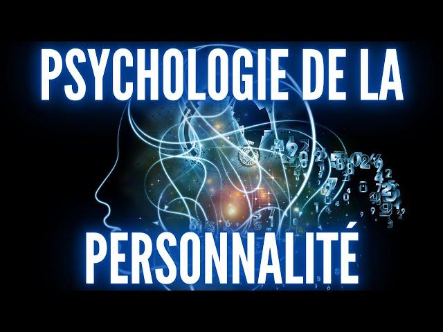 PSYCHOLOGIE DE LA PERSONNALITÉ