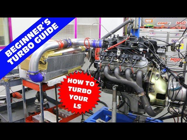 JUNKYARD TURBO LS-A BEGINNER'S GUIDE TO BOOST. HOW TO PICK A MOTOR, A TURBO, HEADS, CAM AND INTAKE!