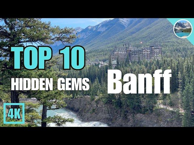 Top 10 HIDDEN GEMS of Banff 