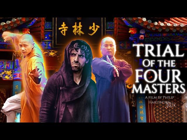 I Made a Kung Fu Movie at the Shaolin Temple - Trial of the 4 Masters