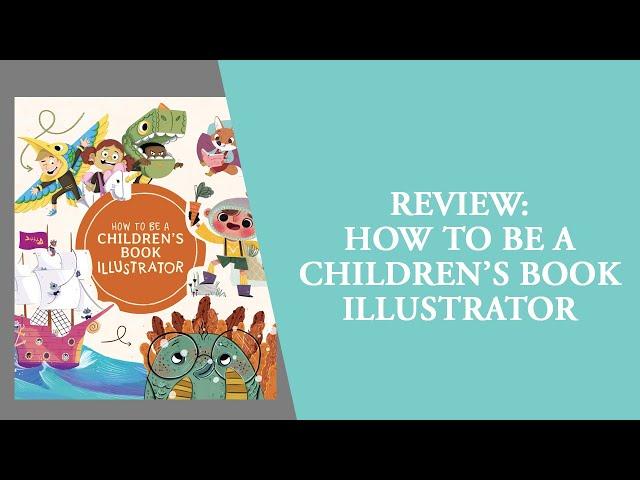 Review of How to Be a Children's Book Illustrator