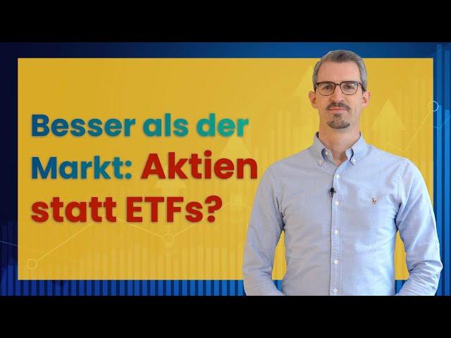 Besser als der Index? Kann man mit Einzel-Aktien einen ETF schlagen?