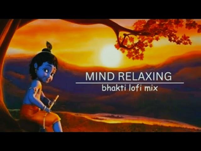 Mind Relaxing Bhakti Lofi Mix bhajan/ Krishna ji lofi Bhajan mashup#lofi #krishnabhajan #lofigirl