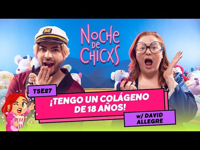 T5E27 ¡Tengo Un Colágeno De 18 Años!  Ft. @DavidAllegre #storytime #chismes