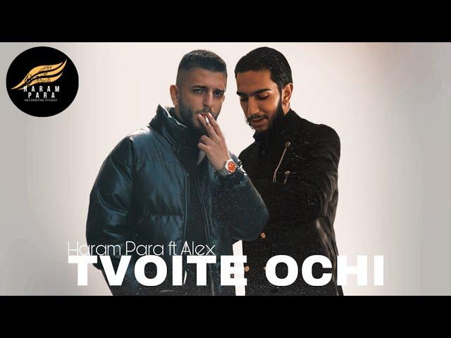 Haram Para ft. Alex - TVOITE OCHI