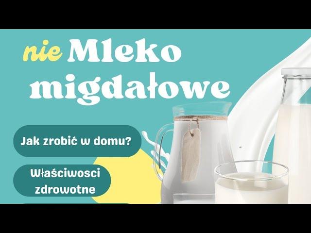 Jak Zrobić Mleko Migdałowe, Właściwości Migdałów