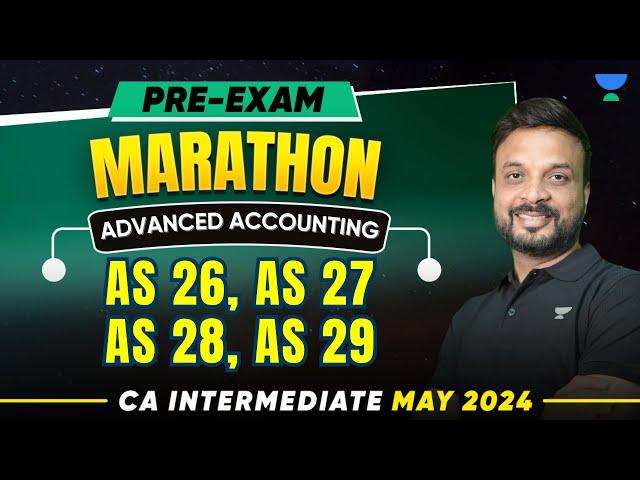 AS 26, AS 27, AS 28, AS 29 | Pre-Exam Marathon | Adv Accounting | CA Inter May 2024 | CA Zubair Khan