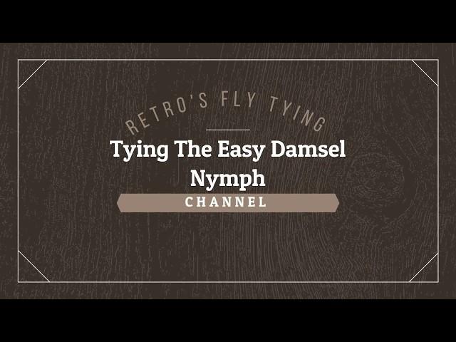 Tying The Easy Damsel Nymph