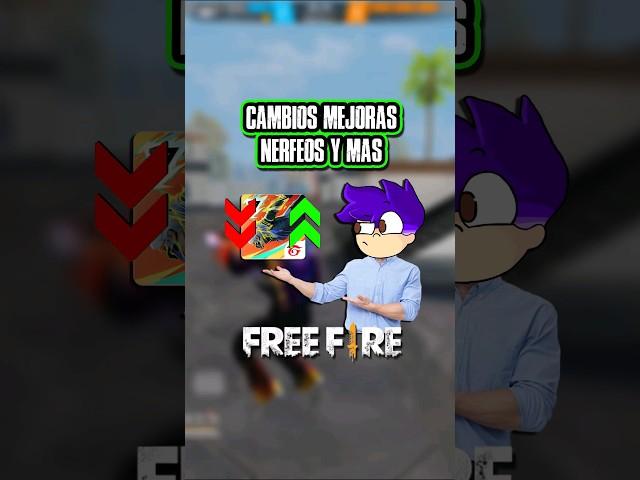 CAMBIOS MEJORAS, NERFEOS y MAS  NUEVA ACTUALIZACION #personajesfreefire