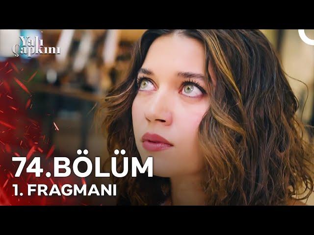 Yalı Çapkını 74. Bölüm 1. Fragmanı | 3. Sezon 13 Eylül Cuma Star'da!