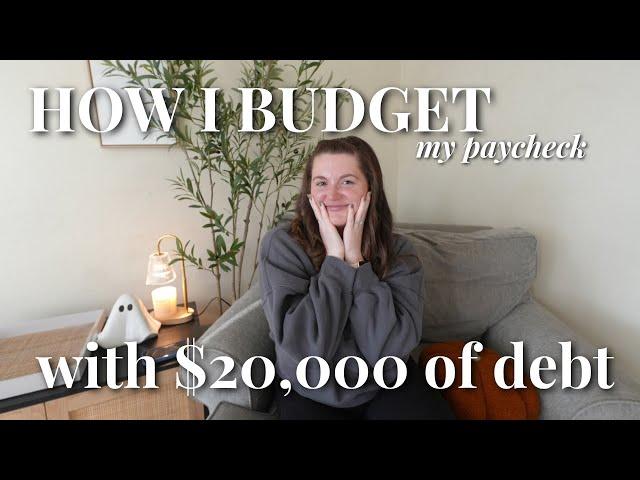 How I Budget While Paying Off *20k* of Debt | bills & expenses, credit card debt, car loan