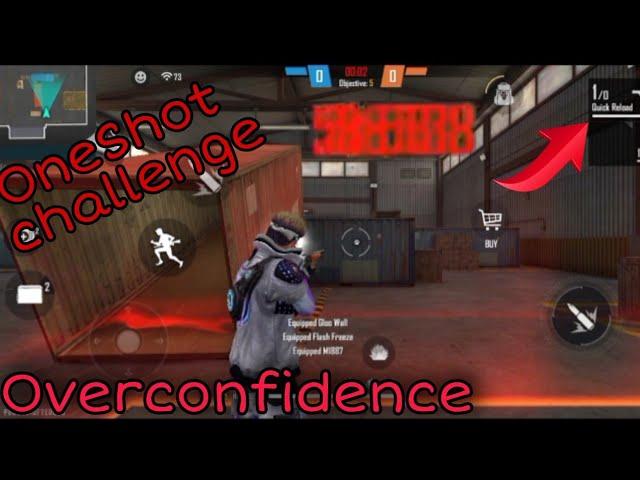 Overconfidence  | One shot  | Free Fire