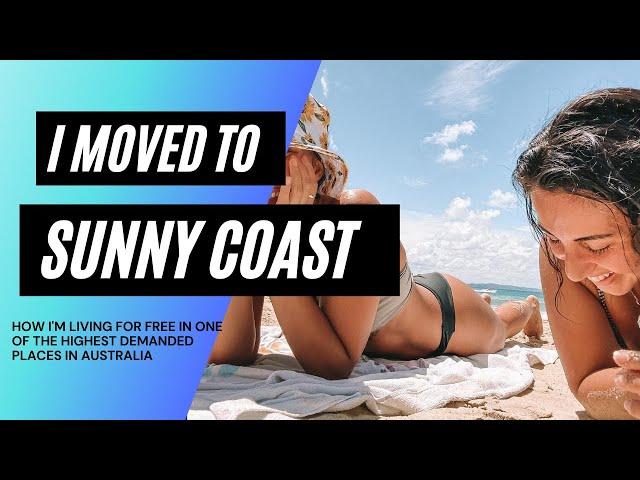 I'M LIVING RENT FREE // I moved to the Sunshine Coast - My Life Update and how I'm living rent free