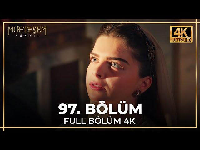 Muhteşem Yüzyıl 97. Bölüm (4K)