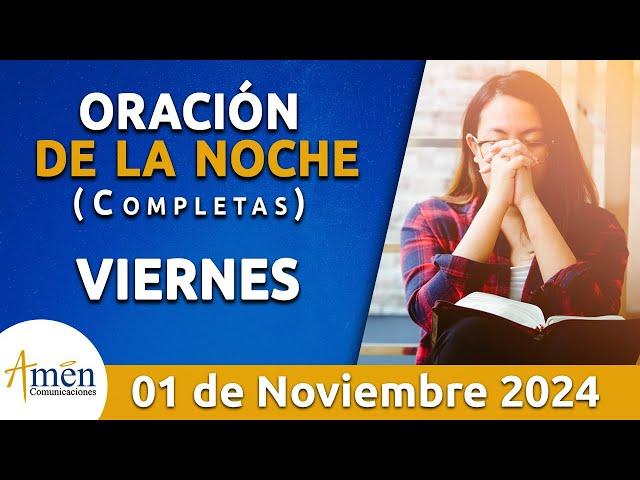 Oración De La Noche Hoy Viernes 01 Noviembre 2024 l Padre Carlos Yepes l Completas l Católica l Dios