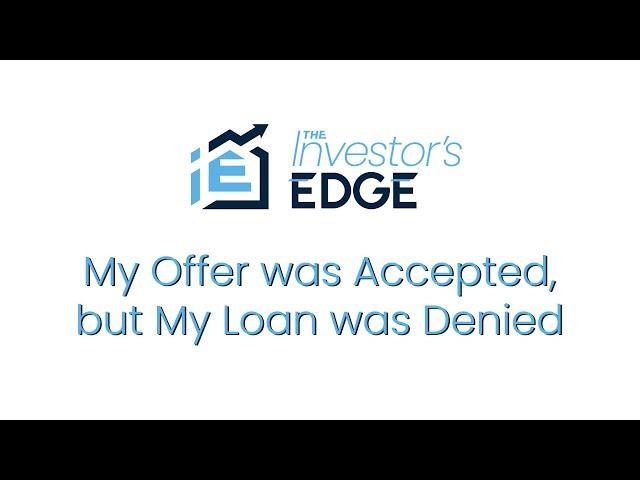 My Offer was Approved but My Loan was Denied