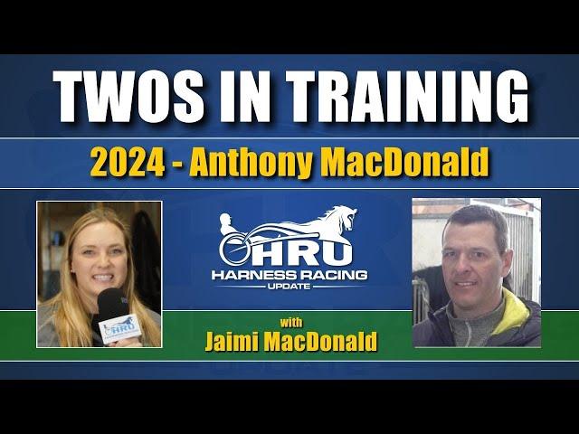 2024 - Twos In Training - Anthony MacDonald